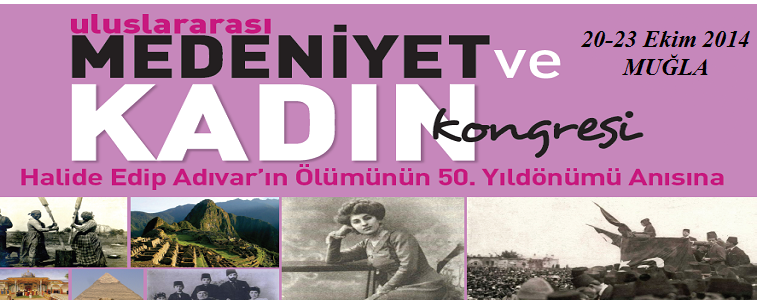 Uluslararası%20Medeniyet%20ve%20Kadın%20Kongresi%2020%20-22%20Ekim%20Muğla%202014%20Halide%20Edip%20Adıvar’ın%20Ölümünün%2050.%20Yıldönümü%20Anısına%201-2%20Cilt%20Takım