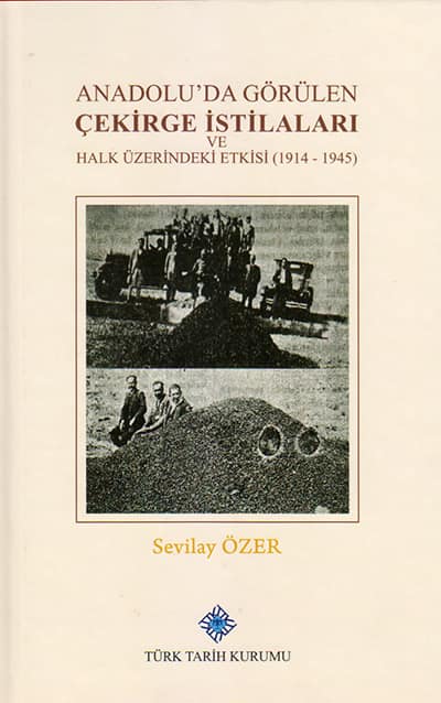 Anadolu’da%20Görülen%20Çekirge%20İstilaları%20ve%20Halk%20Üzerindeki%20Etkisi%20(%201914%20-%201945%20),