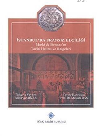 İstanbul’da%20Fransız%20Elçiliği%20Marki%20de%20Bonnac’ın%20Tarihi%20Hatırat%20ve%20Belgeleri