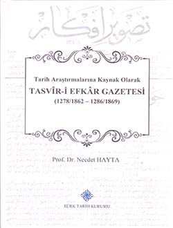 Tasvir-i%20Efkar%20Gazetesi%20:%20Tarih%20Araştırmalarına%20Kaynak%20Olarak