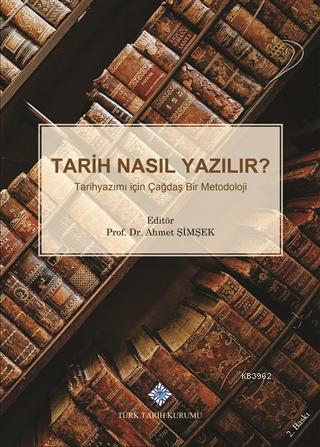 Tarih%20Nasıl%20Yazılır?%20Tarih%20Yazımı%20İçin%20Çağdaş%20Bir%20Metodoloji