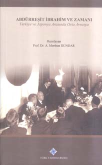 Abdürreşit%20İbrahim%20ve%20Zamanı:%20Türkiye%20ve%20Japonya%20Arasında%20Orta%20Avrasya