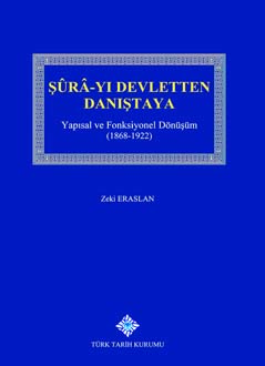 Şûrâ-yı%20Devletten%20Danıştaya%20:%20Yapısal%20ve%20Fonksiyonel%20Dönüşüm%20(1868%20-%201922)