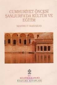 Cumhuriyet%20Öncesi%20Şanlıurfa’da%20Kültür%20ve%20Eğitim