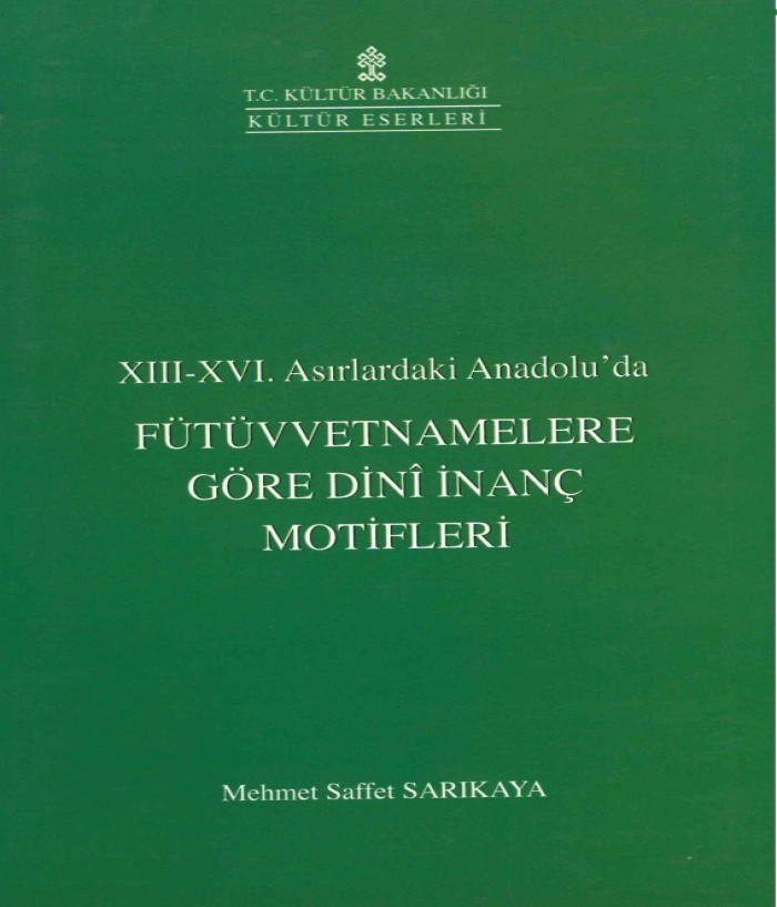 13%20-%2014.%20Asırlardaki%20Anadolu’da%20Fütüvvetnamelere%20Göre%20Dini%20İnanç%20Motifleri