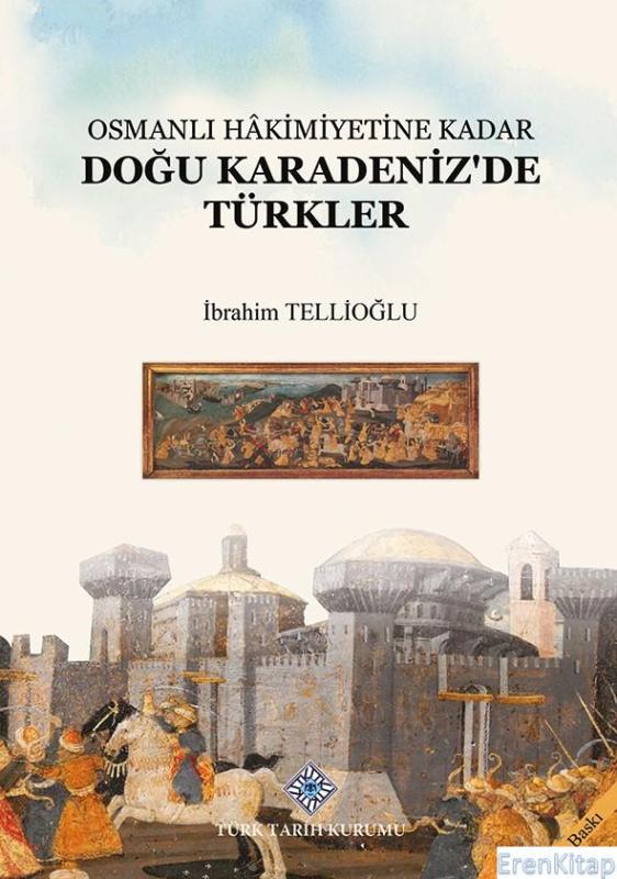 Osmanlı%20Hâkimiyetine%20Kadar%20Doğu%20Karadeniz’de%20Türkler