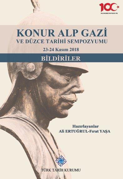 KONUR%20ALP%20GAZİ%20ve%20Düzce%20Tarihi%20Sempozyumu%2023-24%20Kasım%202018%20(Bildiriler)