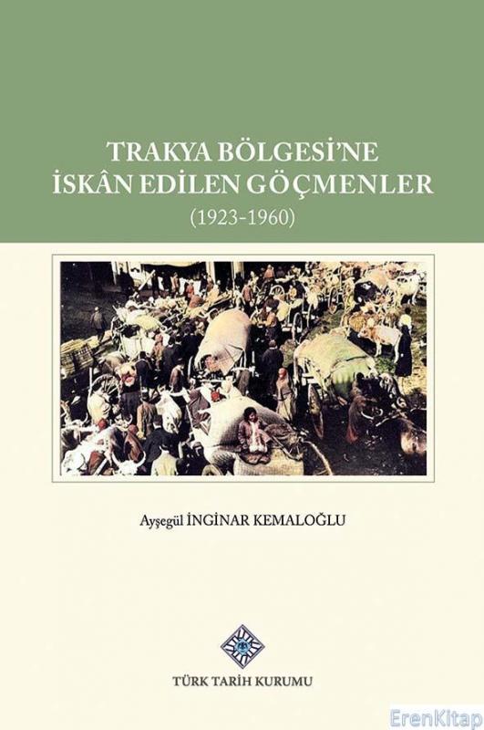 Trakya%20Bölgesi’ne%20İskân%20Edilen%20Göçmenler%20(1923-1960),%202022%20yılı%20basımı