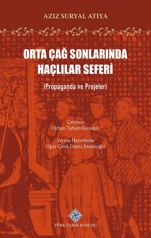 Orta%20Çağ%20Sonlarında%20Haçlılar%20Seferi%20(Propaganda%20ve%20Projeler)