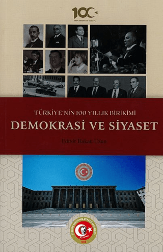 Türkiye’nin%20100%20Yıllık%20Birikimi:%20Demokrasi%20ve%20Siyaset