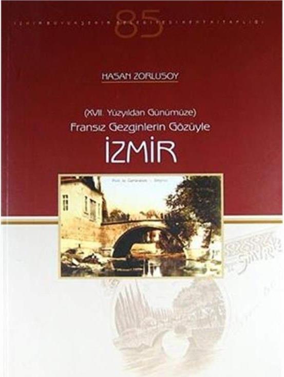 17.%20Yüzyıldan%20Günümüze%20Fransız%20Gezginlerin%20Gözüyle%20İzmir