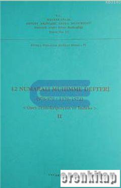 12%20Numaralı%20Mühimme%20Defteri%202%20(978-979%20/%201570-1572)%20Özet-Transkripsiyon%20ve%20İndeks