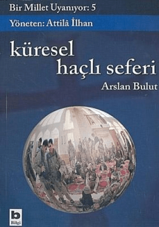 Küresel%20Haçlı%20Seferi%20Bir%20Millet%20Uyanıyor:%205%20Küreselleşme,%20GOP,%20NATO,%20Küresel%20İşgal%20ve%20Avrasyacılık