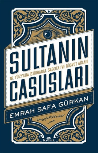 Sultanın%20Casusları%20-%2016.%20Yüzyılda%20İstihbarat,%20Sabotaj%20ve%20Rüşvet%20Ağları