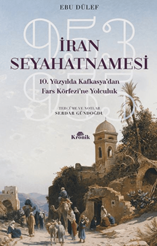 İran%20Seyahatnamesi%20-%2010.%20Yüzyılda%20Kafkasya’dan%20Fars%20Körfezi’ne%20Yolculuk