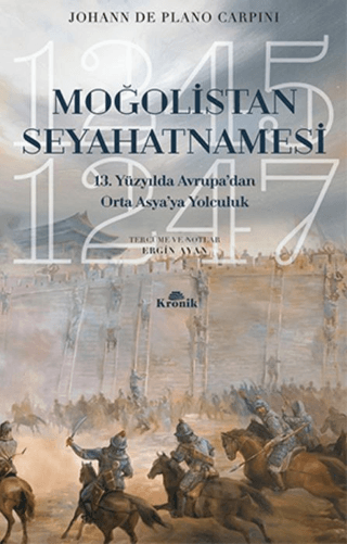 Moğolistan%20Seyahatnamesi%20-%2013.%20Yüzyılda%20Avrupa’dan%20Orta%20Asya’ya%20Yolculuk%20(1245-1247)