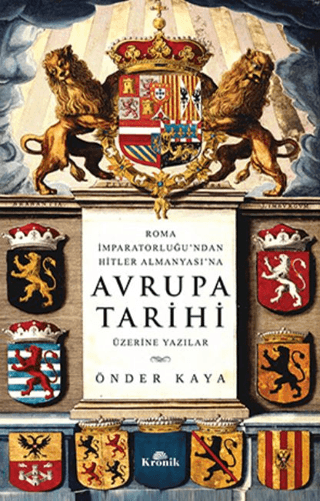 Roma%20İmparatorluğu’ndan%20Hitler%20Almanyası’na%20Avrupa%20Tarihi%20Üzerine%20Yazılar