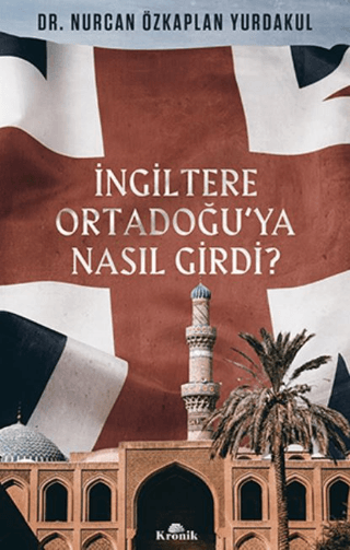 İngiltere%20Ortadoğu’ya%20Nasıl%20Girdi?