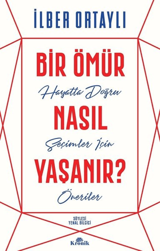 Bir%20Ömür%20Nasıl%20Yaşanır?%20-%20Hayatta%20Doğru%20Seçimler%20İçin%20Öneriler