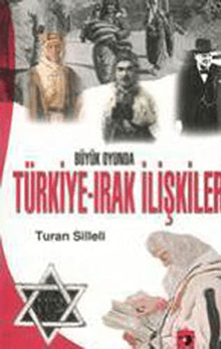 Büyük%20Oyunda%20Türkiye-Irak%20İlişkileri