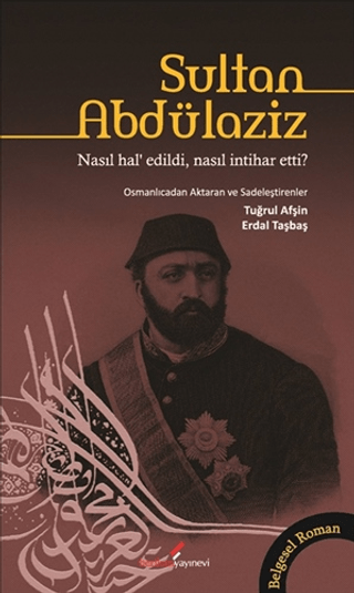 Sultan%20Abdülaziz%20Nasıl%20Hal’%20Edildi,%20Nasıl%20İntihar%20Etti?