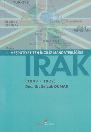 2.%20Meşrutiyet’ten%20İngiliz%20Mandaterliğine%20Irak%20(1908-1922)