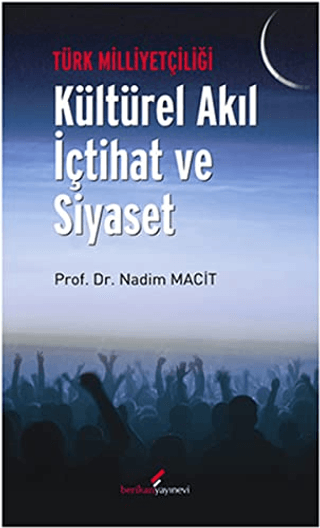 Türk%20Milliyetçiliği%20-%20Kültürel%20Akıl%20İçtihat%20ve%20Siyaset