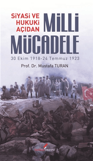 Siyasi%20ve%20Hukuki%20Açıdan%20Milli%20Mücadele%20-%2030%20Ekim%201918%20-%2024%20Temmuz%201923