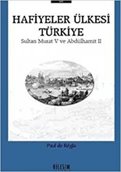 Hafiyeler%20Ülkesi%20Türkiye%20Sultan%20Murat%20V%20ve%20Abdülhamit%20II