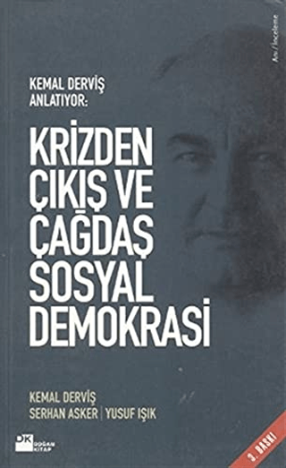 Krizden%20Çıkış%20ve%20Çağdaş%20Sosyal%20Demokrasi%20Kemal%20Derviş%20Anlatıyor