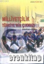 Milliyetçilik%20:%20Türkiye’nin%20Çıkmazı