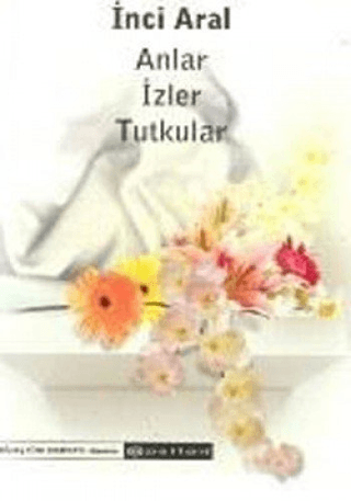 Anlar%20İzler%20Tutkular