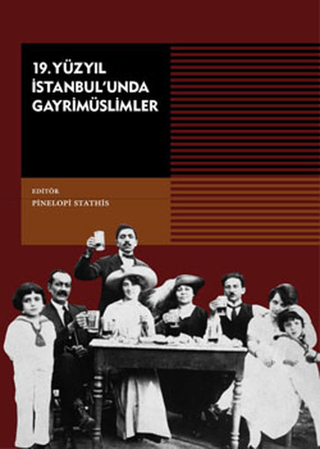 19.%20Yüzyıl%20İstanbul’unda%20Gayrimüslimler