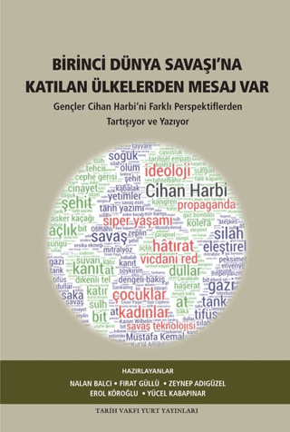 Birinci%20Dünya%20Savaşı’na%20Katılan%20Ülkelerden%20Mesaj%20Var%20-%20Gençler%20Cihan%20Harbi’ni%20Farklı%20Perspektiflerden%20Tartışıyor%20ve%20Yazıyor