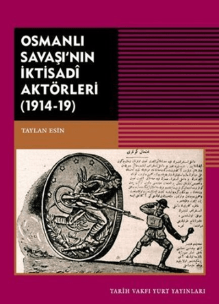 Osmanlı%20Savaşı’nın%20İktisadi%20Aktörleri%20(1914-19)