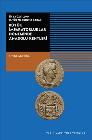 İÖ%206.%20Yüzyıldan%2014.%20Yüzyıl%20Sonuna%20Kadar%20Büyük%20İmparatorluklar%20Döneminde%20Anadolu%20Kentleri