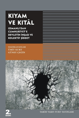 Kıyam%20ve%20Kıtal%20-%20Osmanlı’dan%20Cumhuriyet’e%20Devletin%20İnşası%20ve%20Kolektif%20Şiddet