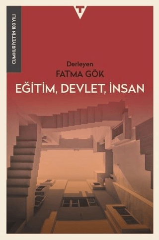 Eğitim,%20Devlet,%20İnsan%20-%20Cumhuriyet’in%20100%20Yılı