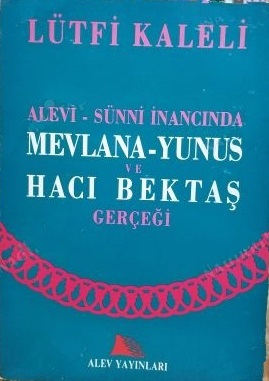 Alevi%20-%20Sünni%20İnancında%20Mevlana%20-%20Yunus%20ve%20Hacı%20Bektaş%20Gerçeği