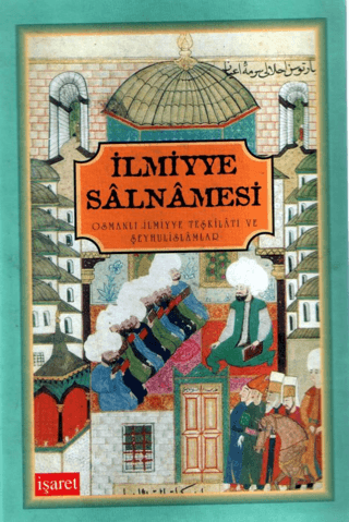 İlmiyye%20Salnamesi%20Osmanlı%20İlmiyye%20Teşkilatı%20ve%20Şeyhulislamlar