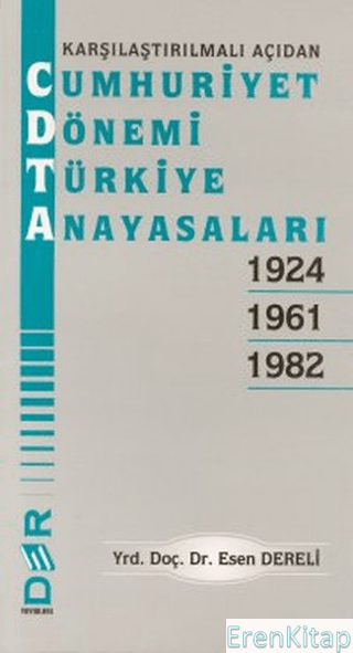 Cumhuriyet%20Dönemi%20Türkiye%20Anayasaları%201924%20-%201961%201982