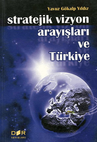 Stratejik%20Vizyon%20Arayışları%20ve%20Türkiye