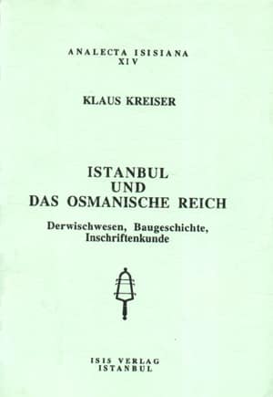 Istanbul%20und%20das%20osmanische%20Reich.%20Derwischwesen,%20Baugeschichte,%20Inschriftenkunde