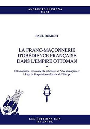 La%20Franc-Maçonnerie%20d’Obédience%20Française%20dans%20L’Empire%20Ottoman%20Ottomanisme,%20Mouvements%20Nationaux%20et%20’’İdées%20Françaises’’%20À%20L’Âge%20de%20L’Expansion%20Coloniale%20de%20L’Europe