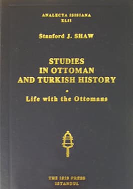 Studies%20in%20Ottoman%20and%20Turkish%20History%20:%20Life%20with%20the%20Ottomans