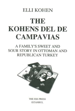 The%20Kohens%20del%20de%20Campavias%20:%20A%20Family’s%20sweet%20and%20sour%20story%20in%20Ottoman%20and%20republican%20Turkey