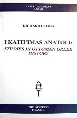 I%20Kath’imas%20Anatoli%20:%20Studies%20in%20Ottoman%20Greek%20History