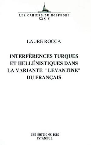 Interferences%20Turques%20et%20Helleniques%20dans%20la%20Variante%20’Levantine’%20Du%20Français