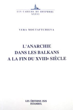 L’Anarchie%20dans%20les%20Balkans%20à%20la%20fin%20du%20XVIIIe%20Siecle