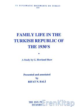 Family%20Life%20in%20The%20Turkish%20Republic%20of%20The%201930’S%20A%20Study%20by%20G.%20Howland%20Shaw.Presented%20and%20Annotated%20by%20Rifat%20N.%20Bali.